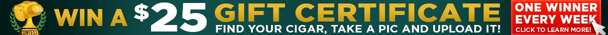 Win a $25 Gift Certificate Every Week, Just Upload a Picture of your Cigar on our site product page
